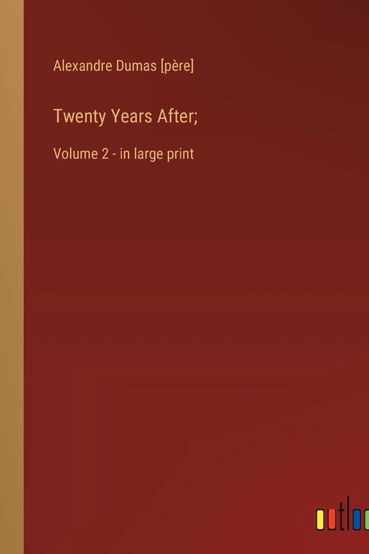 Twenty Years After;: Volume 2 - in large print