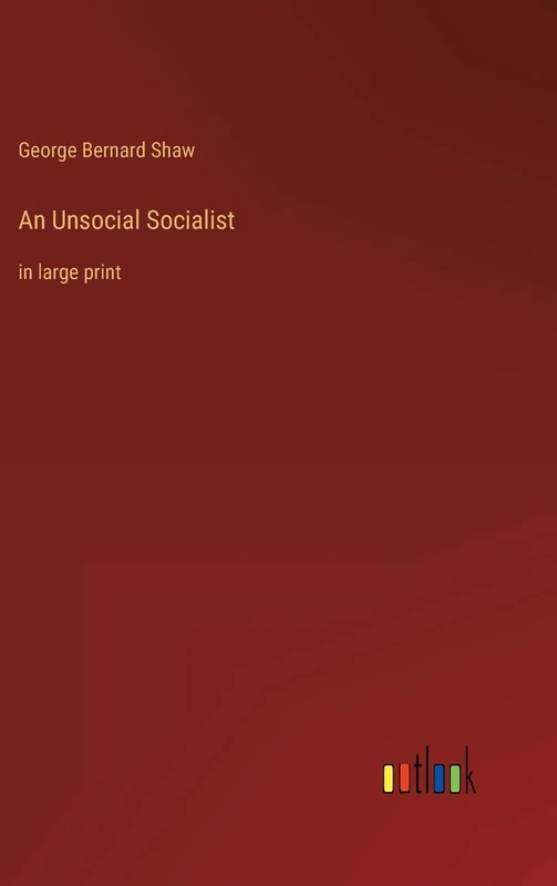 An Unsocial Socialist: in large print