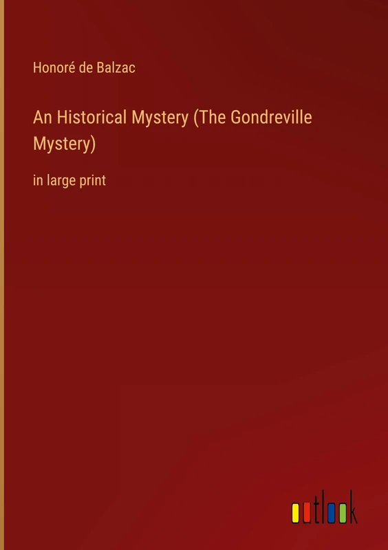 An Historical Mystery (The Gondreville Mystery): in large print
