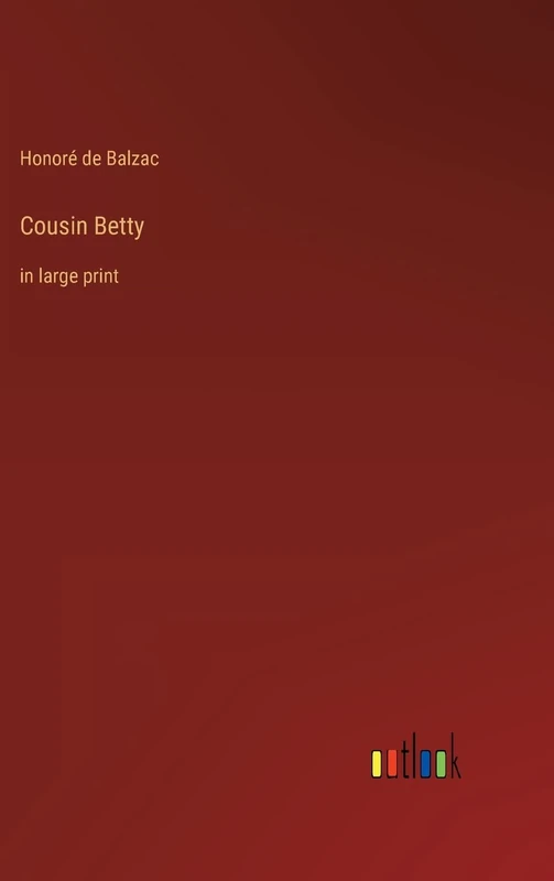 Cousin Betty: in large print