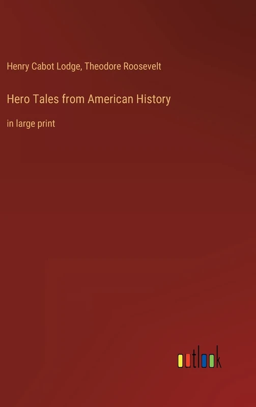 Hero Tales from American History: in large print