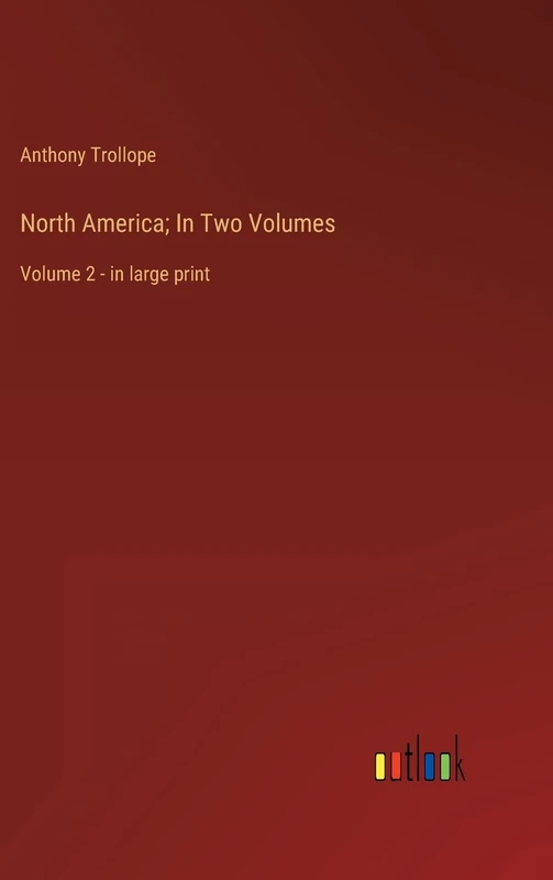 North America; In Two Volumes: Volume 2 - in large print