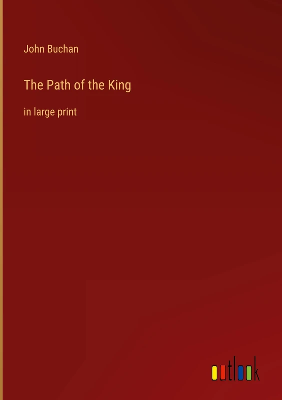 The Path of the King: in large print