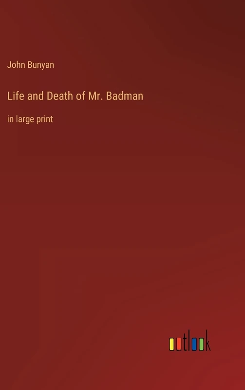 Life and Death of Mr. Badman: in large print