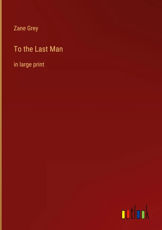 To the Last Man: in large print