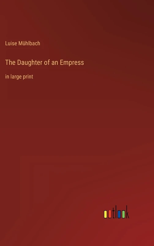 The Daughter of an Empress: in large print