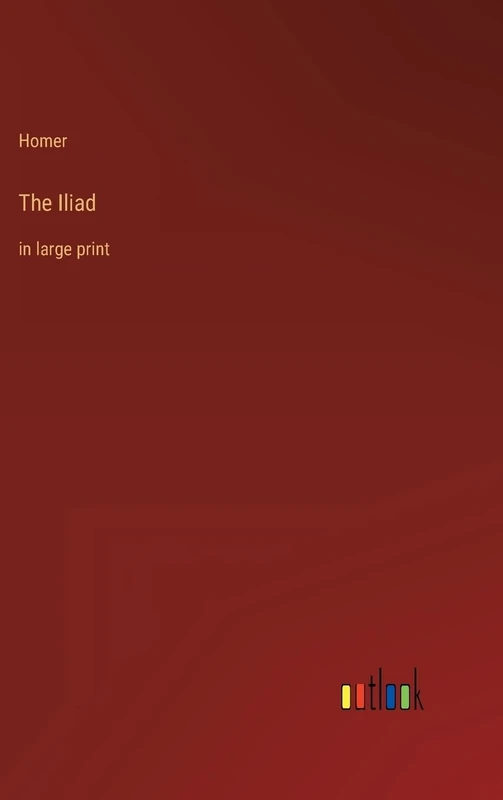 The Iliad: in large print