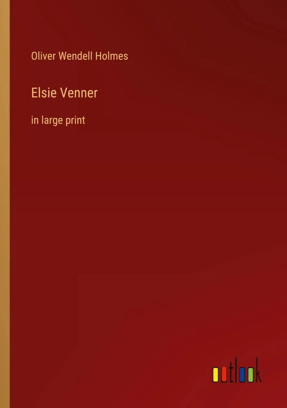 Elsie Venner: in large print
