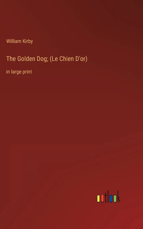 The Golden Dog; (Le Chien D'or): in large print