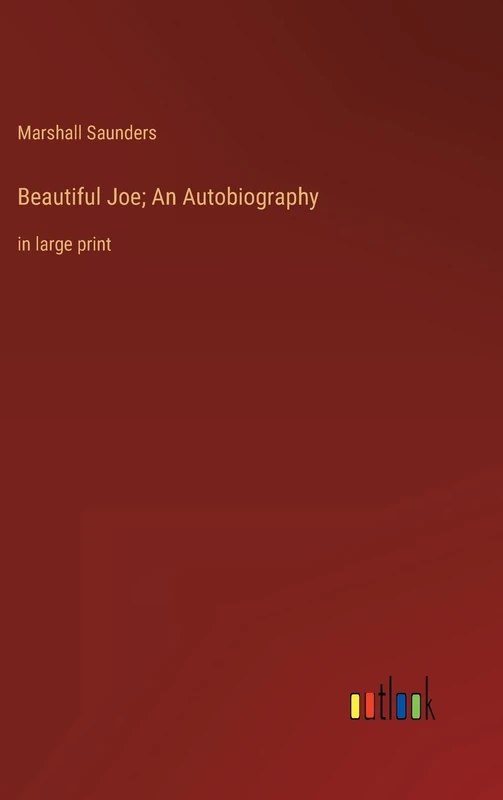 Beautiful Joe; An Autobiography: in large print - Image 1
