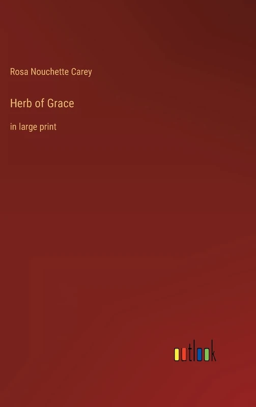 Herb of Grace: in large print