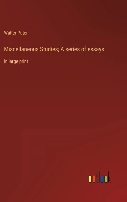 Miscellaneous Studies; A series of essays: in large print