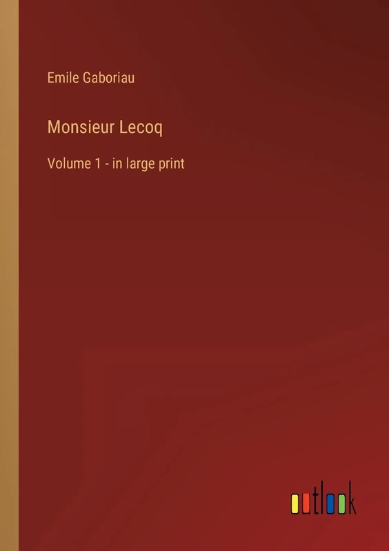 Monsieur Lecoq: Volume 1 - in large print - Image 1