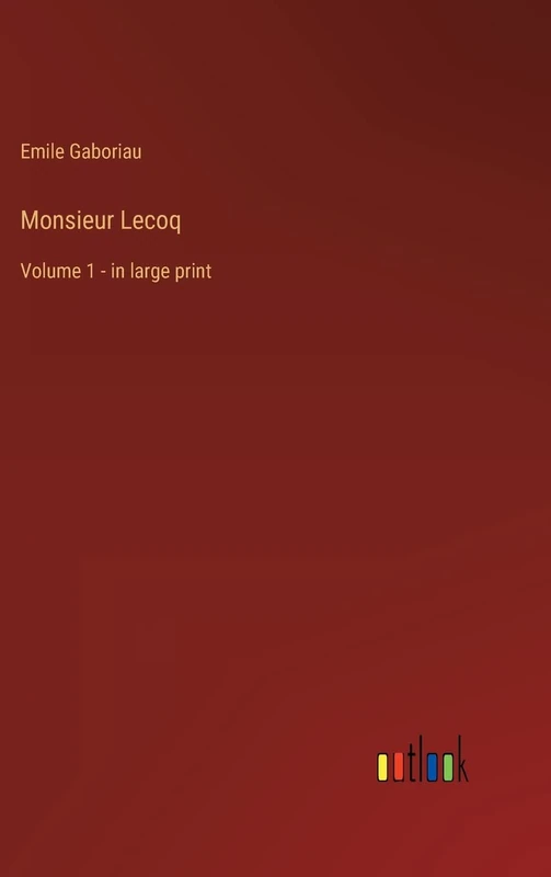 Monsieur Lecoq: Volume 1 - in large print