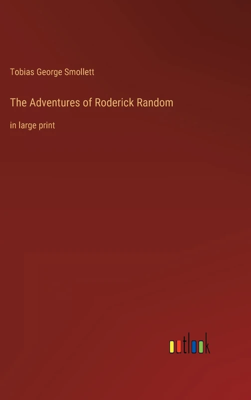 The Adventures of Roderick Random: in large print