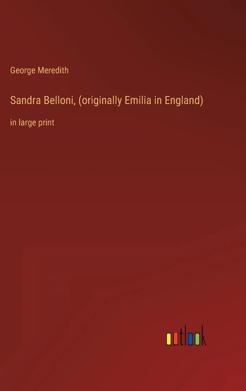 Sandra Belloni, (originally Emilia in England): in large print - Image 1