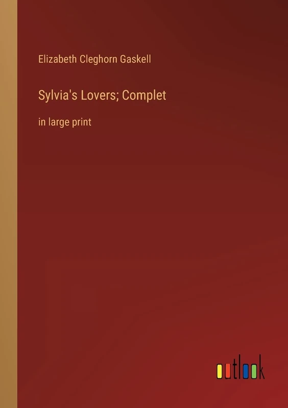 Sylvia's Lovers; Complet: in large print