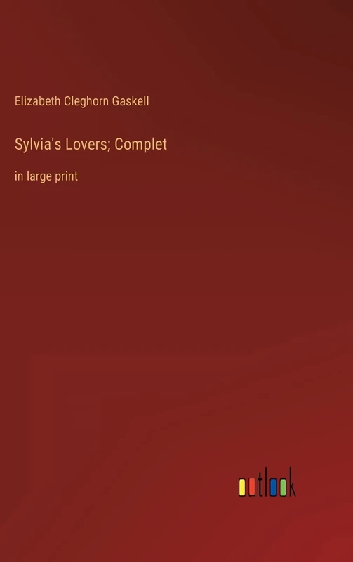 Sylvia's Lovers; Complet: in large print