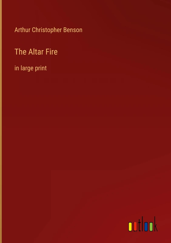 The Altar Fire: in large print