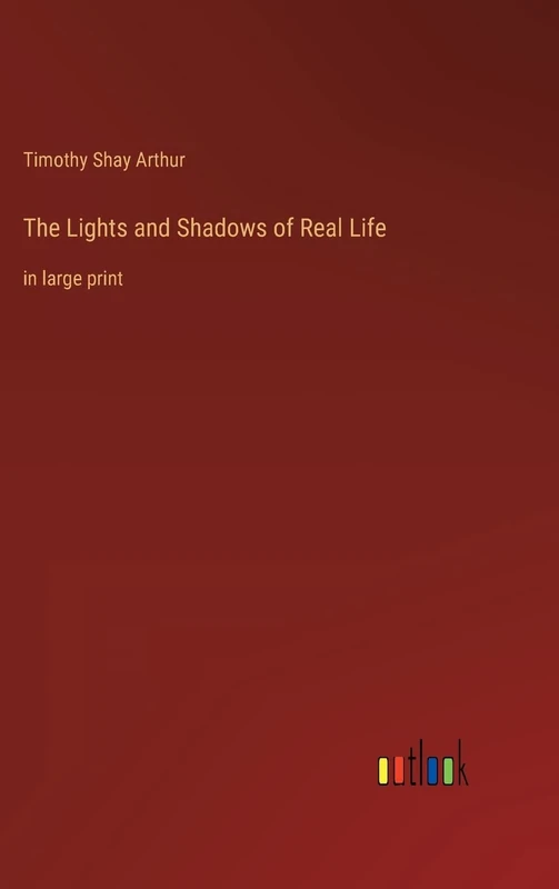 The Lights and Shadows of Real Life: in large print