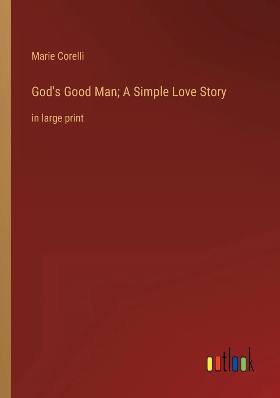 God's Good Man; A Simple Love Story: in large print