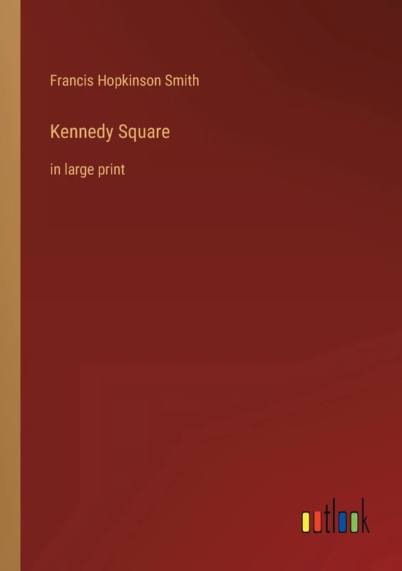 Kennedy Square: in large print