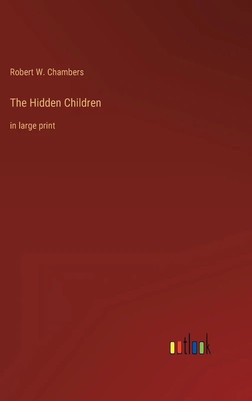 The Hidden Children: in large print