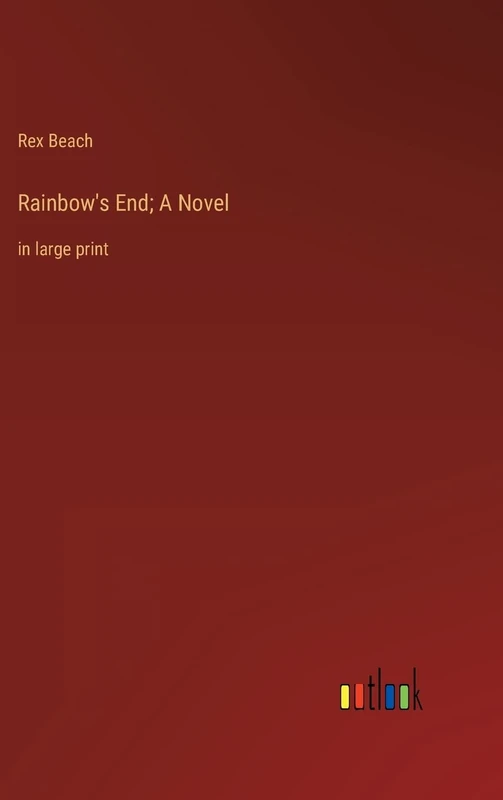 Rainbow's End; A Novel: in large print - Image 1