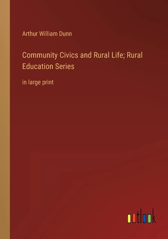 Community Civics and Rural Life; Rural Education Series: in large print