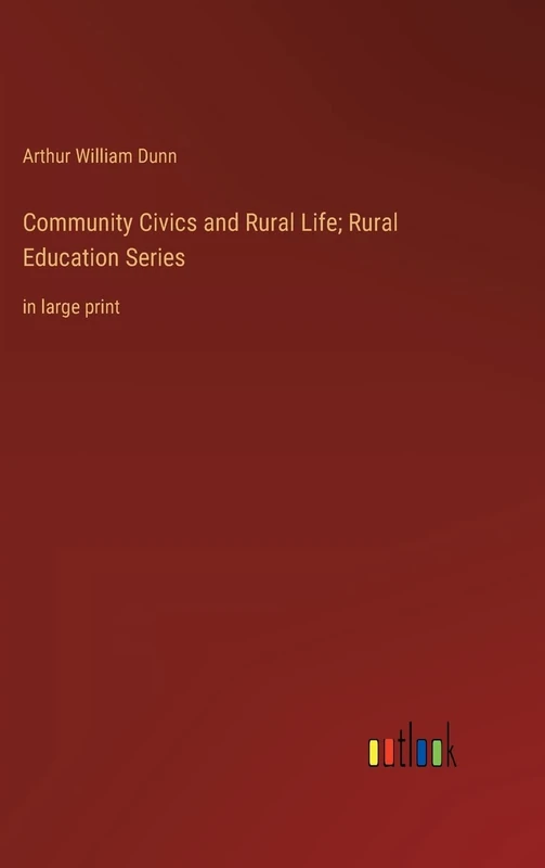 Community Civics and Rural Life; Rural Education Series: in large print