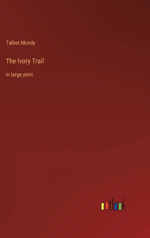 The Ivory Trail: in large print
