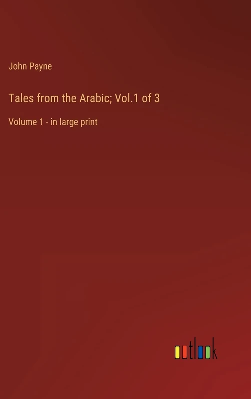 Tales from the Arabic; Vol.1 of 3: Volume 1 - in large print