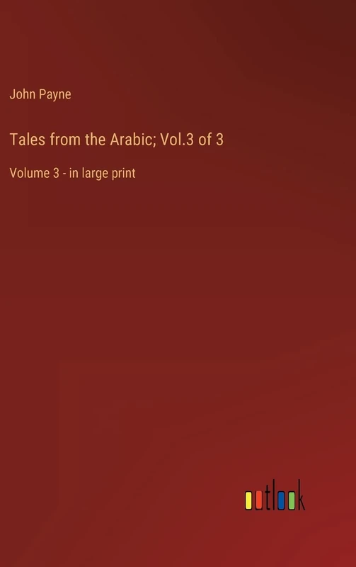 Tales from the Arabic; Vol.3 of 3: Volume 3 - in large print