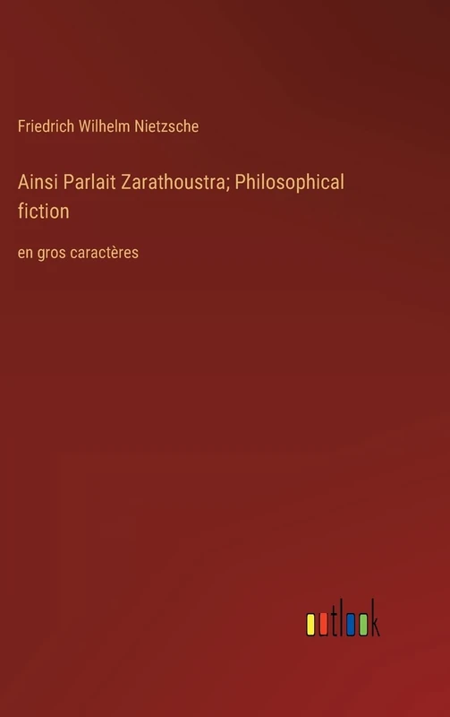 Ainsi Parlait Zarathoustra; Philosophical fiction: en gros caractères - Image 1