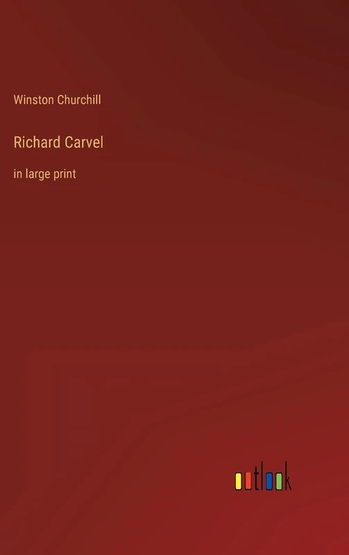 Richard Carvel: in large print