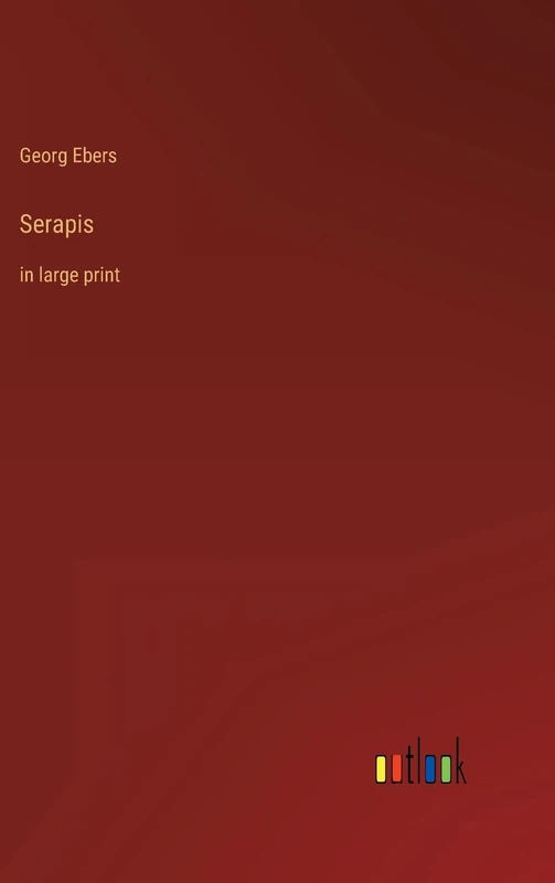 Serapis: in large print