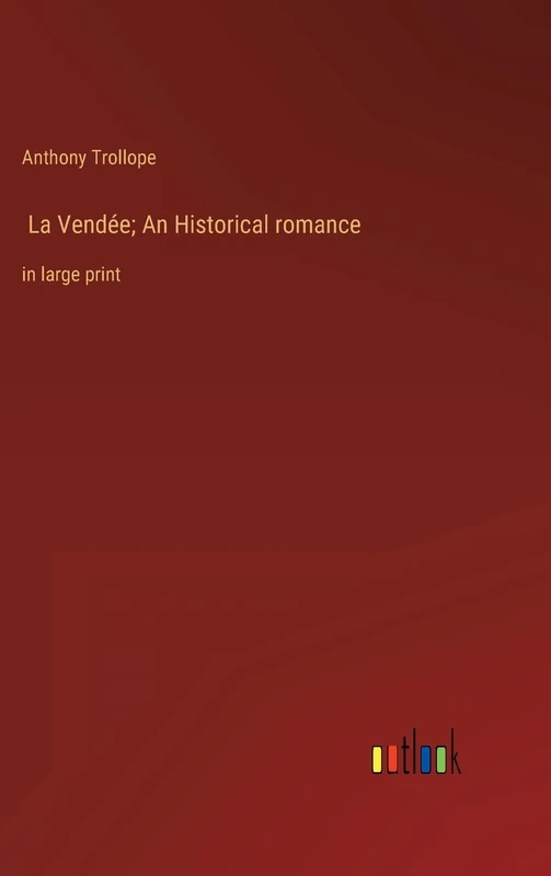 La Vendée; An Historical romance: in large print