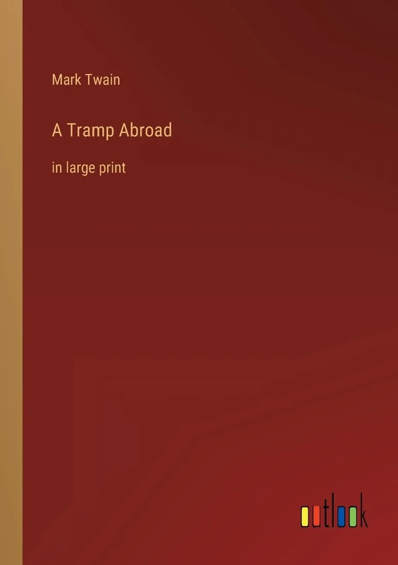 A Tramp Abroad: in large print
