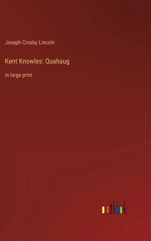 Kent Knowles: Quahaug: in large print