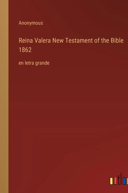 Reina Valera New Testament of the Bible 1862: en letra grande - Image 1