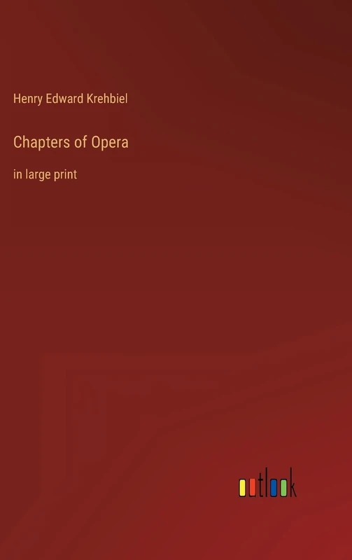 Chapters of Opera: in large print