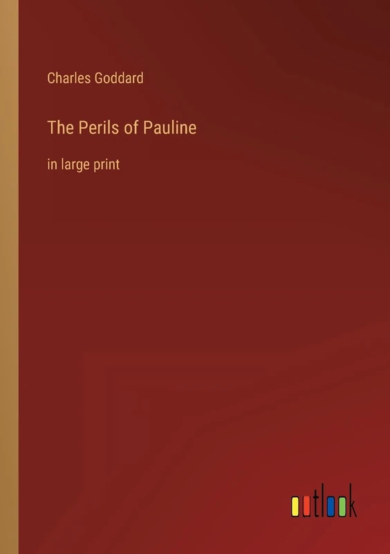 The Perils of Pauline: in large print