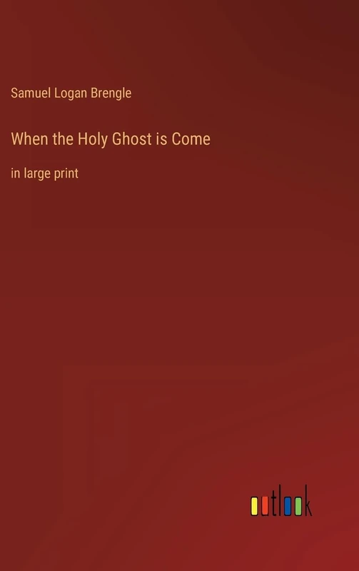 When the Holy Ghost is Come: in large print