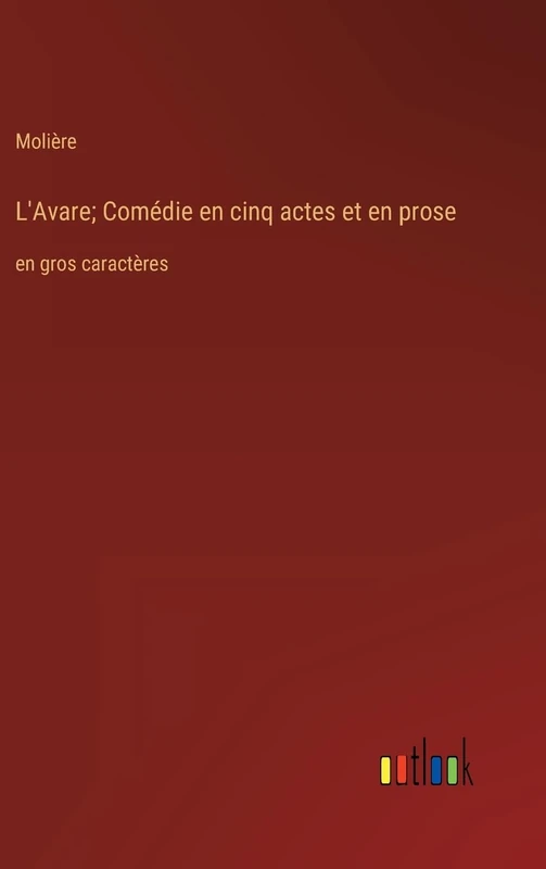 L'Avare; Comédie en cinq actes et en prose: en gros caractères - Image 1