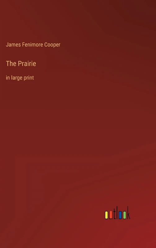 The Prairie: in large print