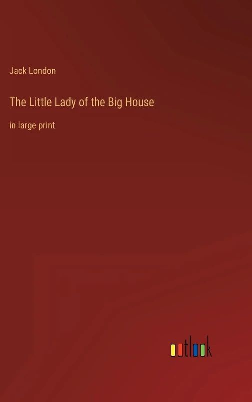 The Little Lady of the Big House: in large print - Image 1