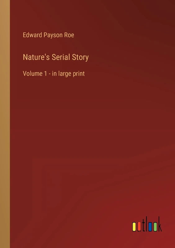 Nature's Serial Story: Volume 1 - in large print