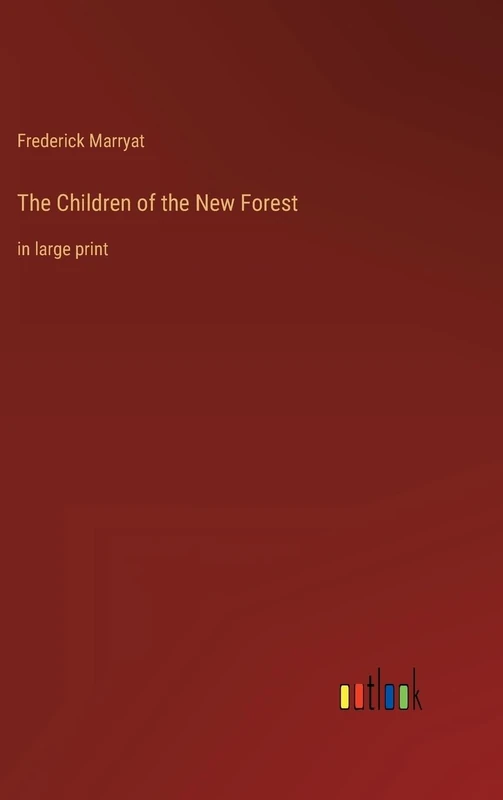 The Children of the New Forest: in large print - Image 1