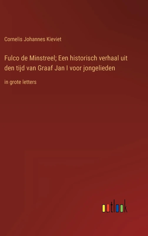 Fulco de Minstreel; Een historisch verhaal uit den tijd van Graaf Jan I voor jongelieden: in grote letters - Image 1