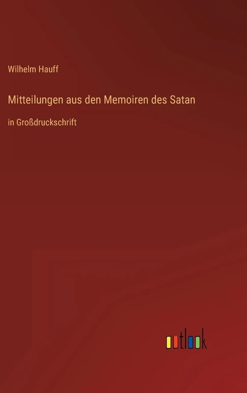 Mitteilungen aus den Memoiren des Satan: in Großdruckschrift